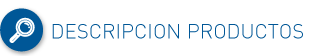 DESCRIPCION PRODUCTOS DESCRIPCION PRODUCTOS